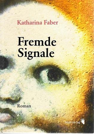 Faber, Fremde Signale.