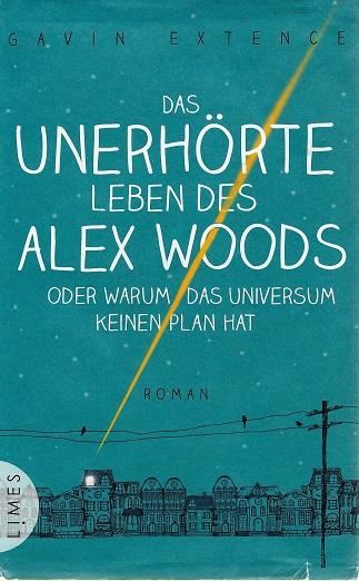 Extence, Das unerhörte Leben des Alex Woods.