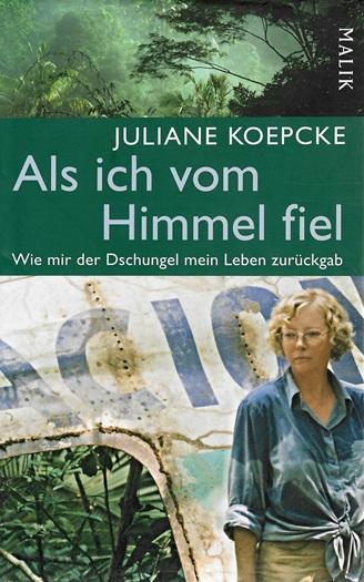 Koepcke, Als ich vom Himmel fiel.