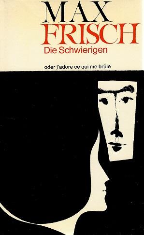 Frisch, Die Schwierigen.