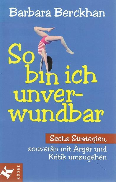 Berckhan, So bin ich unverwundbar.