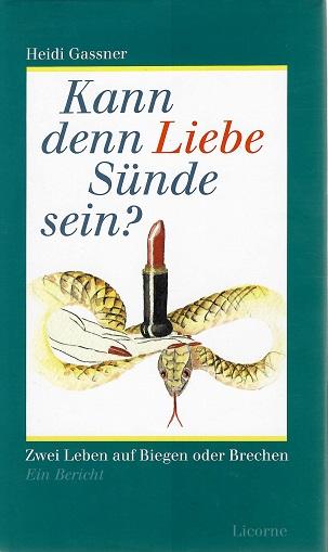 Gassner, Kann denn Liebe Sünde sein?