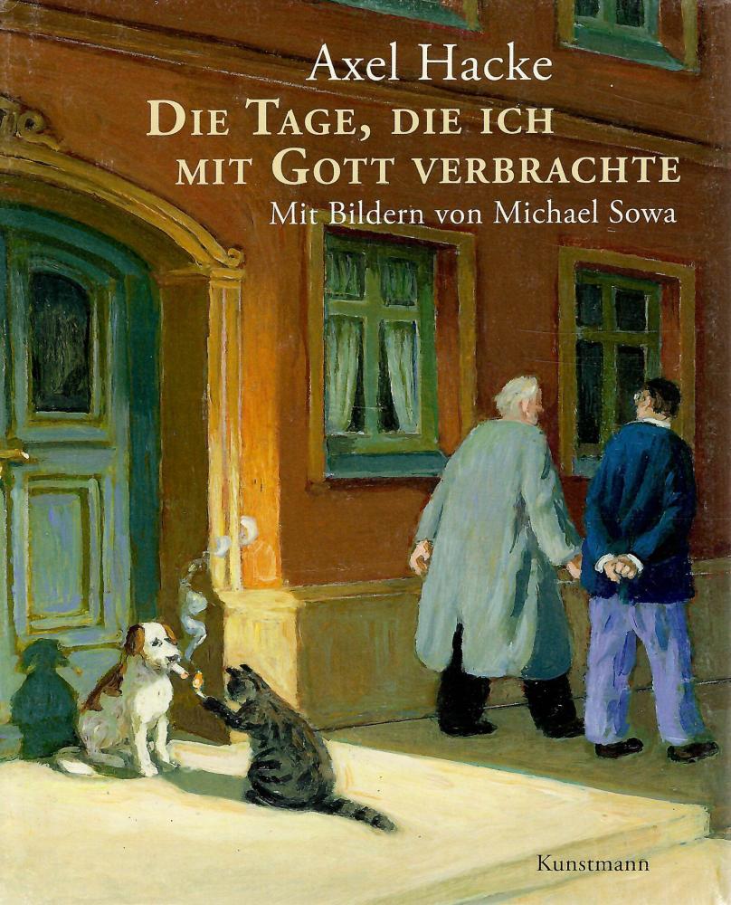 Hacke, Die Tage, Die ich mit Gott verbrachte.