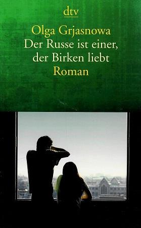 Grjasnowa, Der Russe ist einer, der Birken liebt.