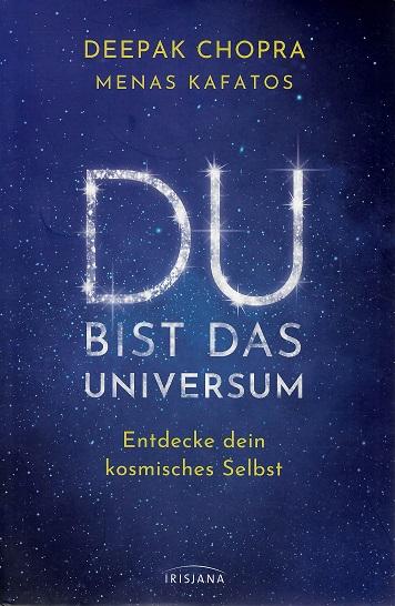 Chopra/Kafatos, Du bist das Universum.