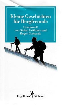 Frühbeis/Gerhardy, Kleine Geschichten für Bergfreunde.