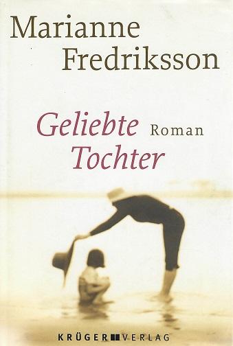 Fredriksson, Geliebte Tochter.