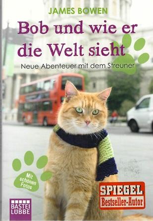 Bowen, Bob und wie er die Welt sieht.