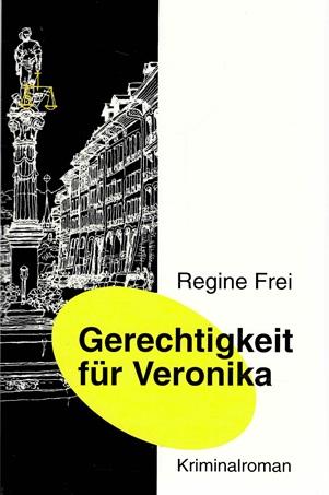 Frei, Gerechtigkeit für Veronika.