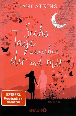 Atkins, Sechs Tage zwischen dir und mir.
