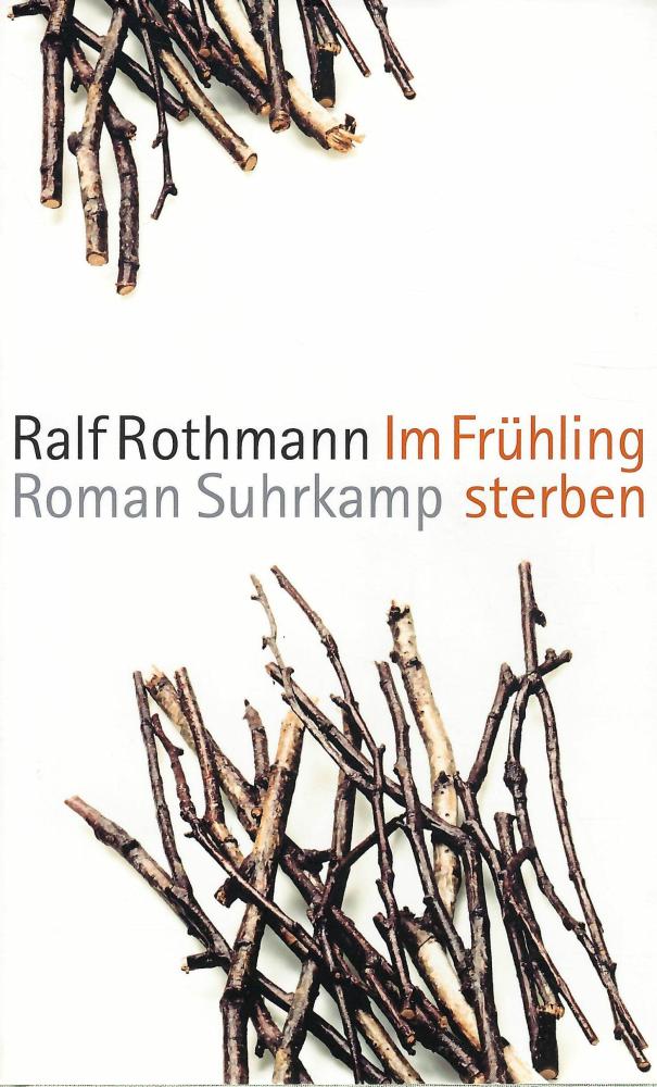 Rothmann, Im Frühling sterben.