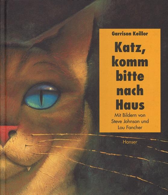 Keillor/Johnson/Fancher, Katz, komm bitte nach Haus.