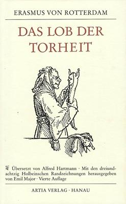 Von Rotterdam, Das Lob der Torheit.