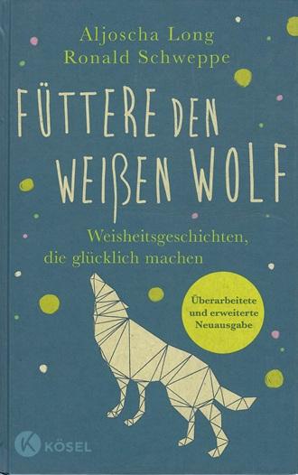 Long/Schweppe, Füttere den weißen Wolf.