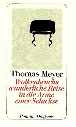 Meyer, Wolkenbruchs wunderliche Reise in die Arme einer Schickse.