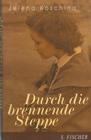 Koschina, Durch die brennende Steppe.
