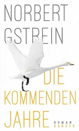 Gstrein, Die kommenden Jahre.