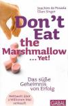 De Posada, Don`t Eat the Marshmallow... Yet!