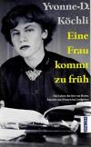 Köchli, Eine Frau kommt zu früh