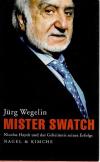 Wegelin, Mister Swatch.
