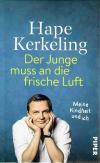 Kerkeling, Der Junge muss an die frische Luft