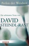 Steindl-Rast, Die schönsten Texte von David Steindl-Rast