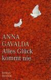 Gavalda, Alles Glück kommt nie (2).