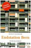 Bachmann, Endstation Bern
