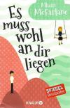 McFarlane, Es muss wohl an dir liegen