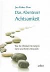 Kabat-Zinn, Das Abenteuer Achtsamkeit.