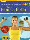 Trunz-Carlisi/Pape/Schwarz/Gillessen, Schlank im Schlaf - der Fitness-Turbo