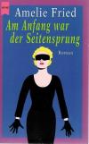 Fried, Am Anfang war der Seitensprung