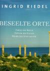 Riedel, Beseelte Orte