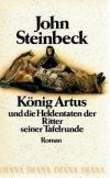 Steinbeck, König Artus und die Heldentaten der Ritter seiner Tafelrunde