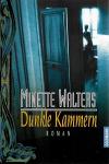 Walters, Dunkle Kammern