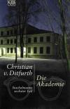 Ditfurth, Die Akademie.