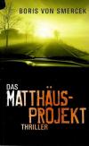 Smercek, Das Matthäus Projekt.