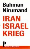Nirumand, Iran Israel Krieg.