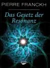 Franckh, Das Gesetz der Resonanz.