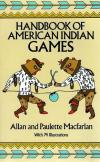 Macfarlan, Handbook of American Indian Games