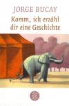 Bucay, Komm ich erzähl dir eine Geschichte