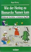 Rössing, Wie der Hering zu Bismarcks Namen kam