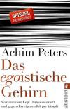 Peters, Das egoistische Gehirn.