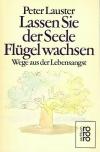 Lauster, Lassen Sie der Seele Flügel wachsen