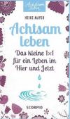 Mayer, Achtsam leben