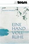 Dreisbach, Eine Hand voll Ruhe