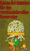 Kleine Bettlektüre für den verständnissvollen Grossvater
