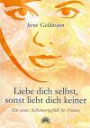 Goldmann, Liebe dich selbst, sonst liebt dich keiner