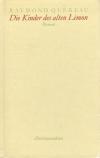 Queneau, Die Kinder des alten Limon