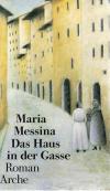 Messina, Das Haus in der Gasse.